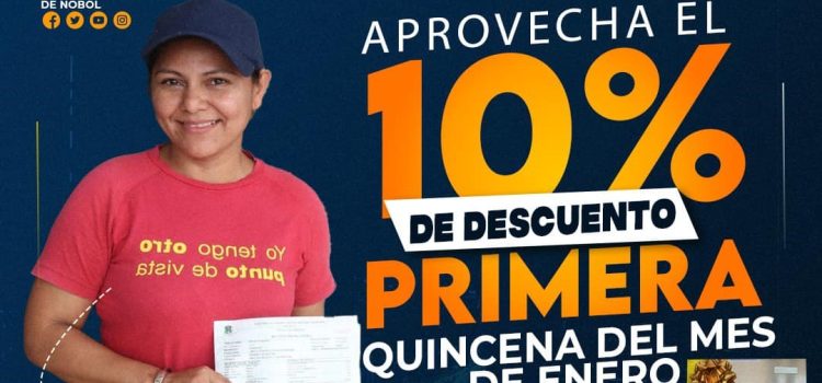 DESCUENTO DEL 10% EN TUS IMPUESTOS PREDIALES HASTA EL 15 DE ENERO